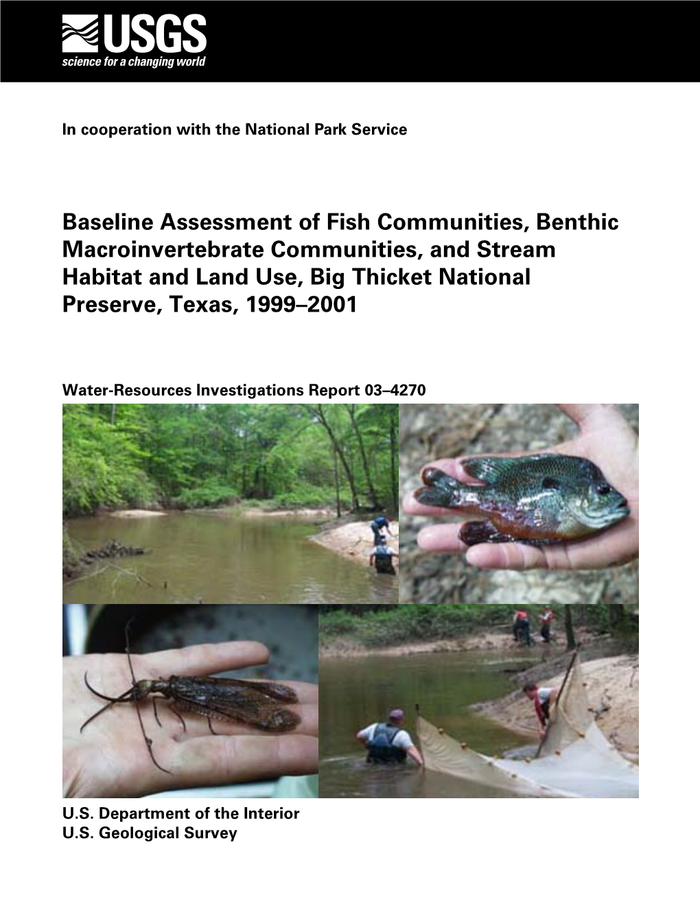 Baseline Assessment of Fish Communities, Benthic Macroinvertebrate Communities, and Stream Habitat and Land Use, Big Thicket National Preserve, Texas, 1999–2001