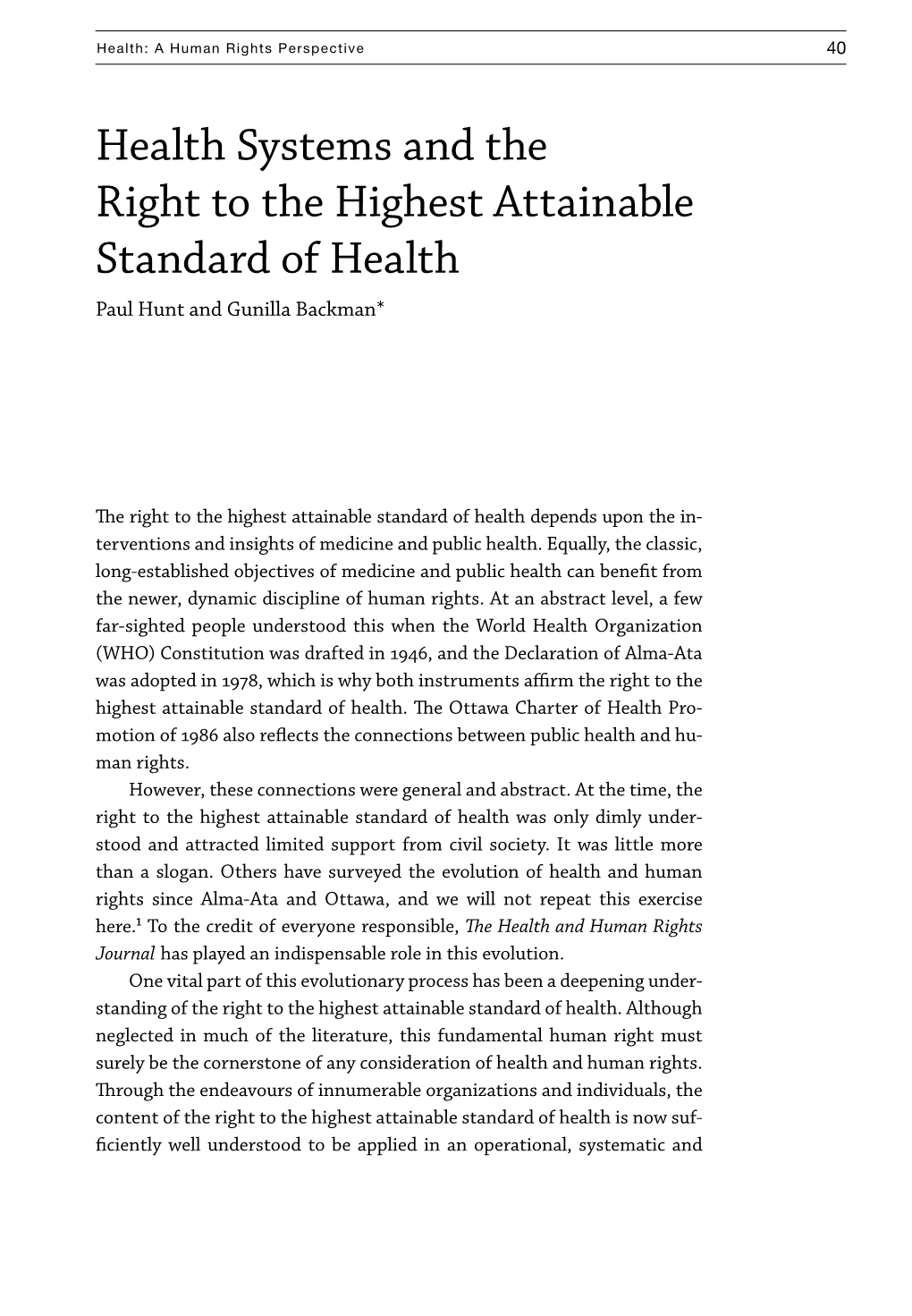 Health Systems and the Right to the Highest Attainable Standard of Health Paul Hunt and Gunilla Backman*