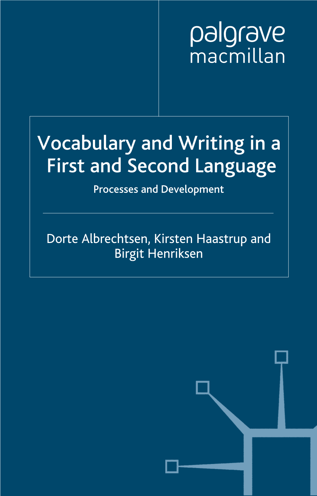 Vocabulary and Writing in a First and Second Language Processes and Development