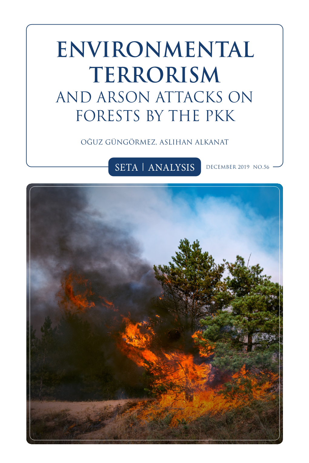 Environmental Terrorism and Arson Attacks on Forests by the Pkk