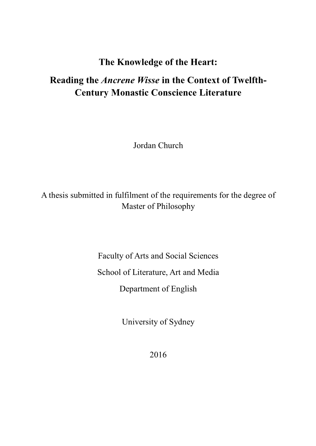 The Knowledge of the Heart: Reading the Ancrene Wisse in the Context of Twelfth- Century Monastic Conscience Literature