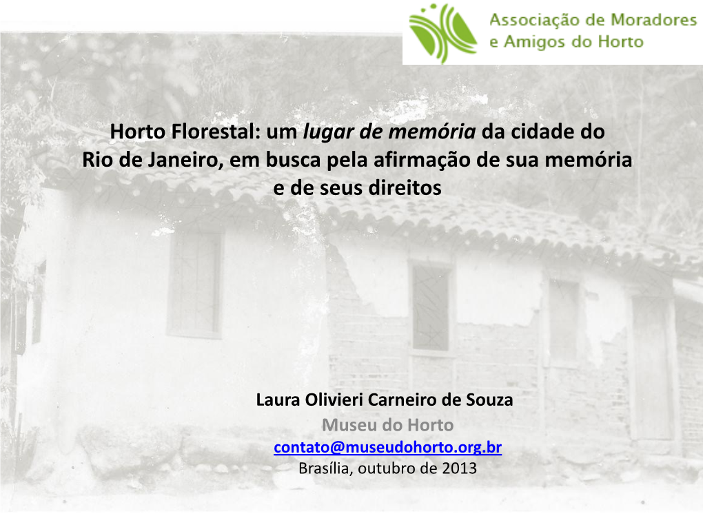 Horto Florestal: Um Lugar De Memória Da Cidade Do Rio De Janeiro, Em Busca Pela Afirmação De Sua Memória E De Seus Direitos