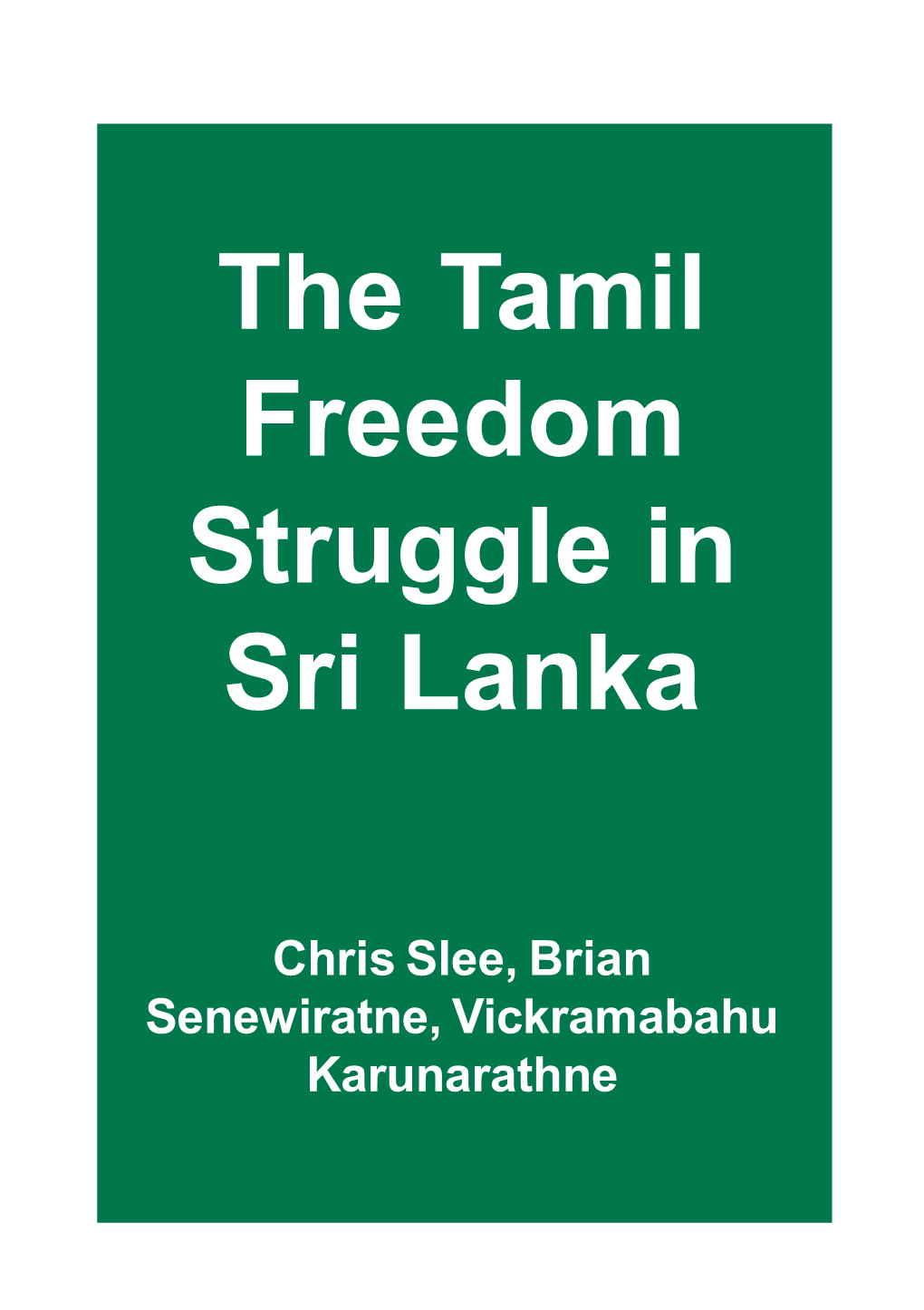 The Tamil Freedom Struggle in Sri Lanka