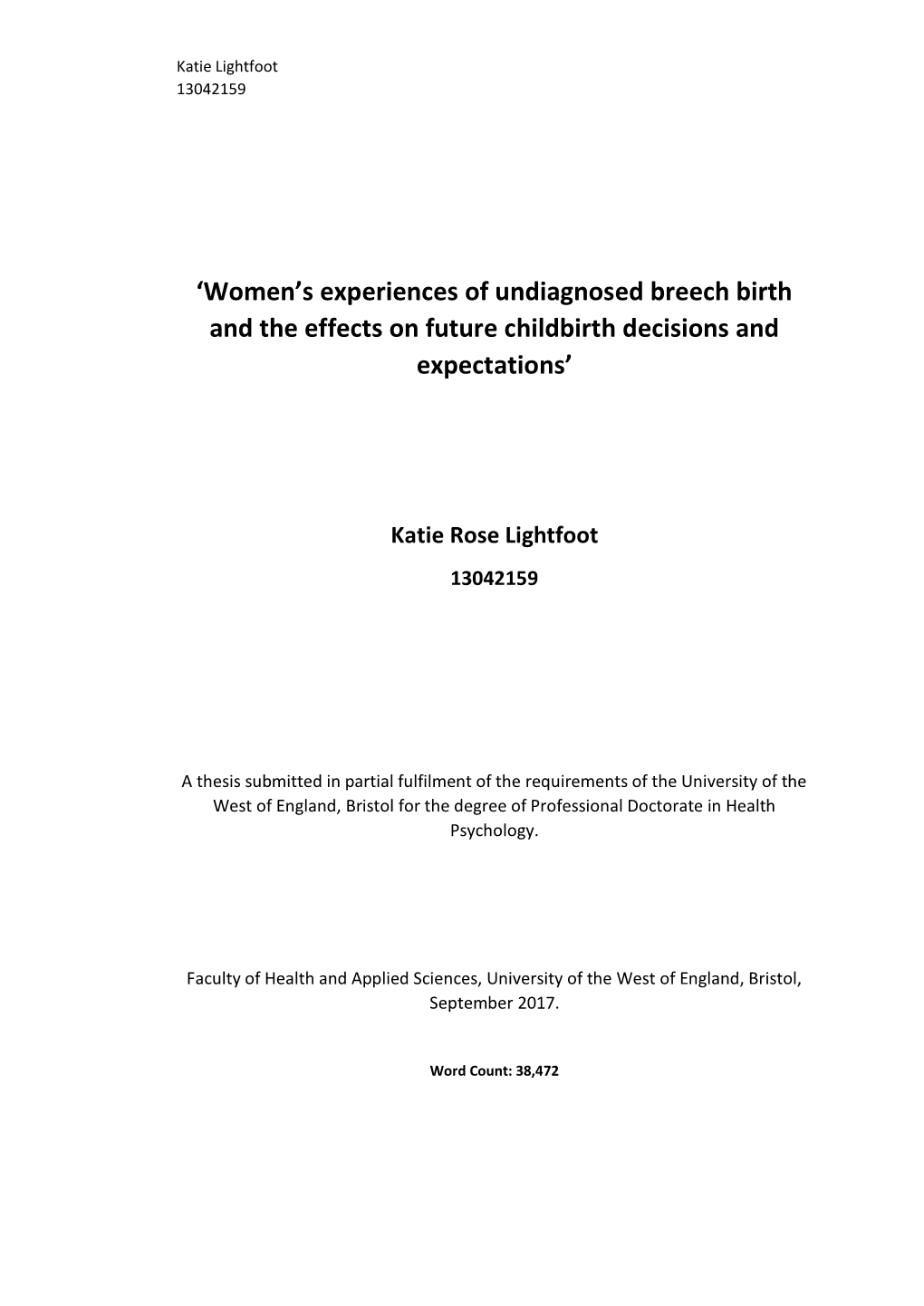 'Women's Experiences of Undiagnosed Breech Birth and the Impact on Future Childbirth Decisions and Expectations'