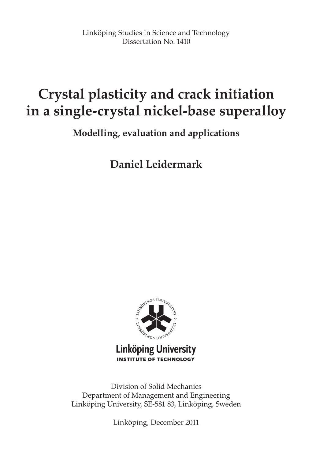 Crystal Plasticity and Crack Initiation in a Single-Crystal Nickel-Base Superalloy