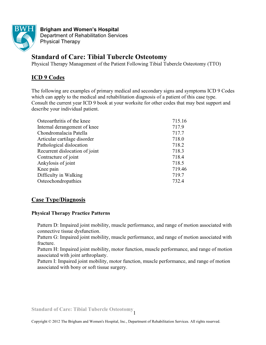 Tibial Tubercle Osteotomy Physical Therapy Management of the Patient Following Tibial Tubercle Osteotomy (TTO)