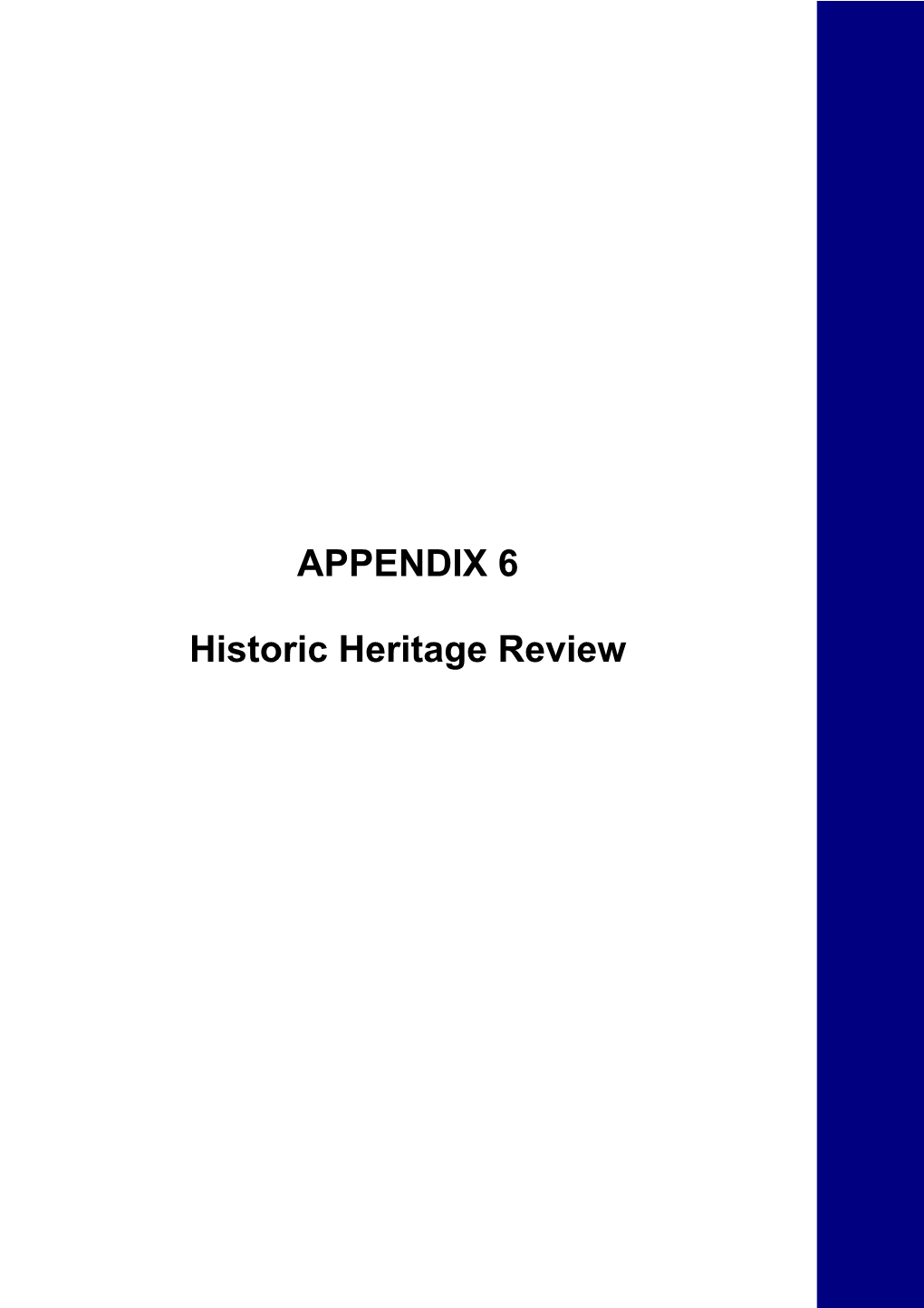 APPENDIX 6 Historic Heritage Review