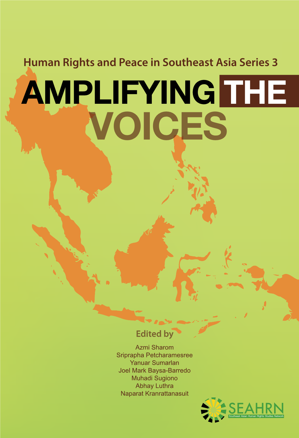 Voices” Attempts to Capture Relevant Human Rights and Peace in Southeast Asia Series 3 Issues That Mirror Certain Aspects in the Lives of Southeast Asians