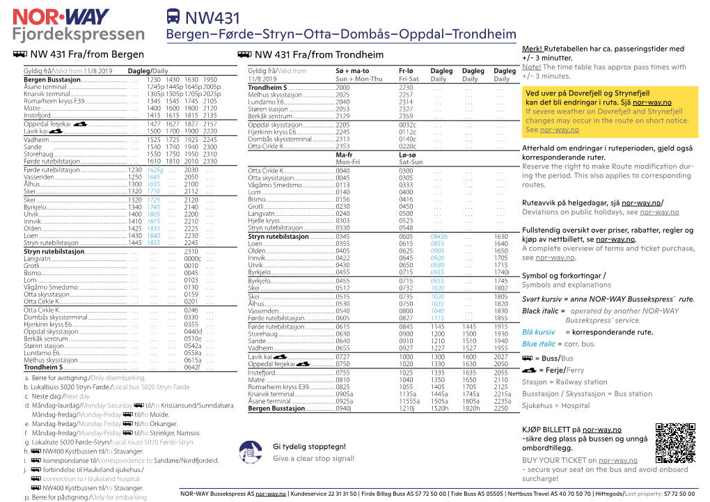 Bergen–Førde–Stryn–Otta–Dombås–Oppdal–Trondheim B B Merk! Rutetabellen Har Ca