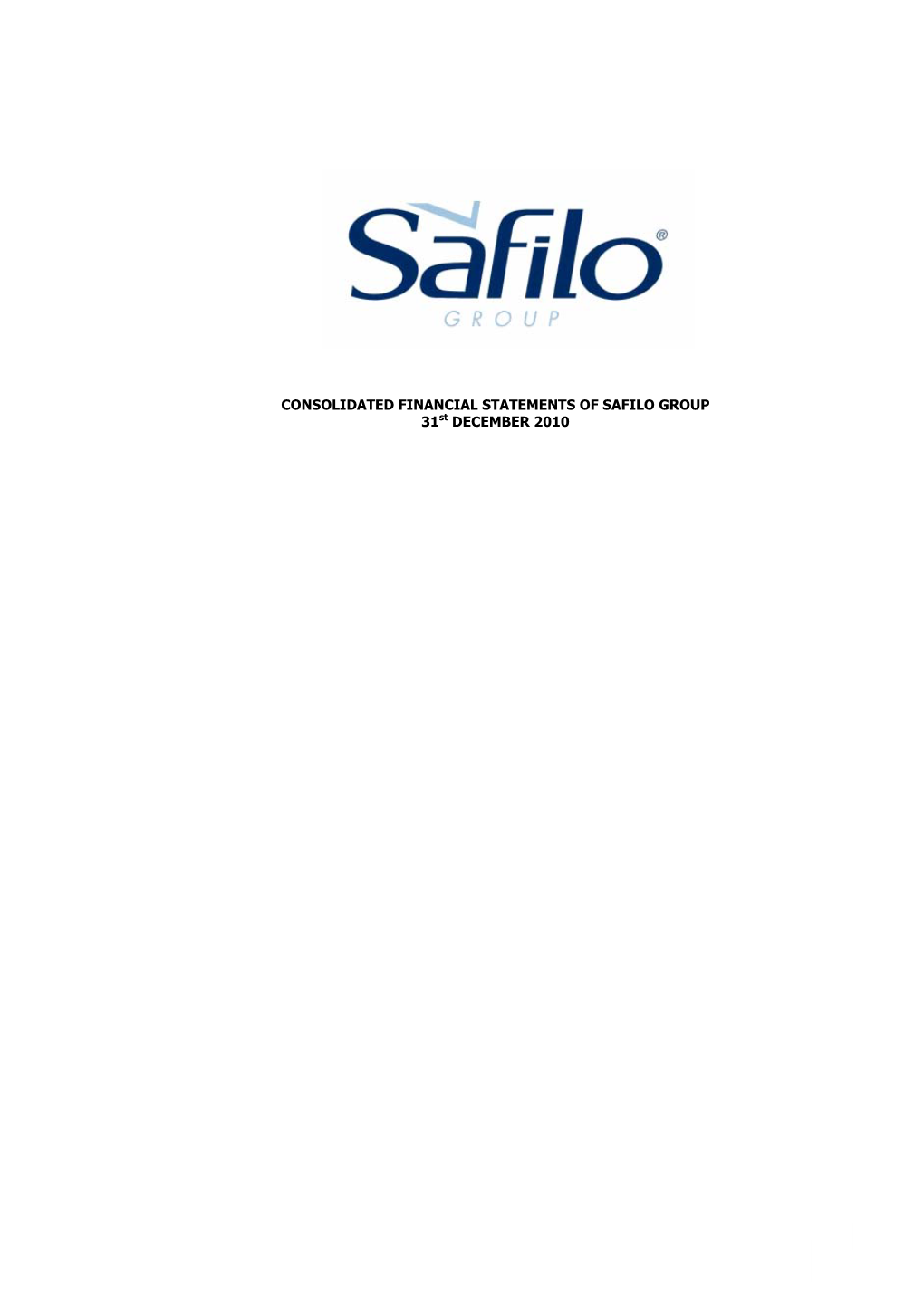 CONSOLIDATED FINANCIAL STATEMENTS of SAFILO GROUP 31St DECEMBER 2010