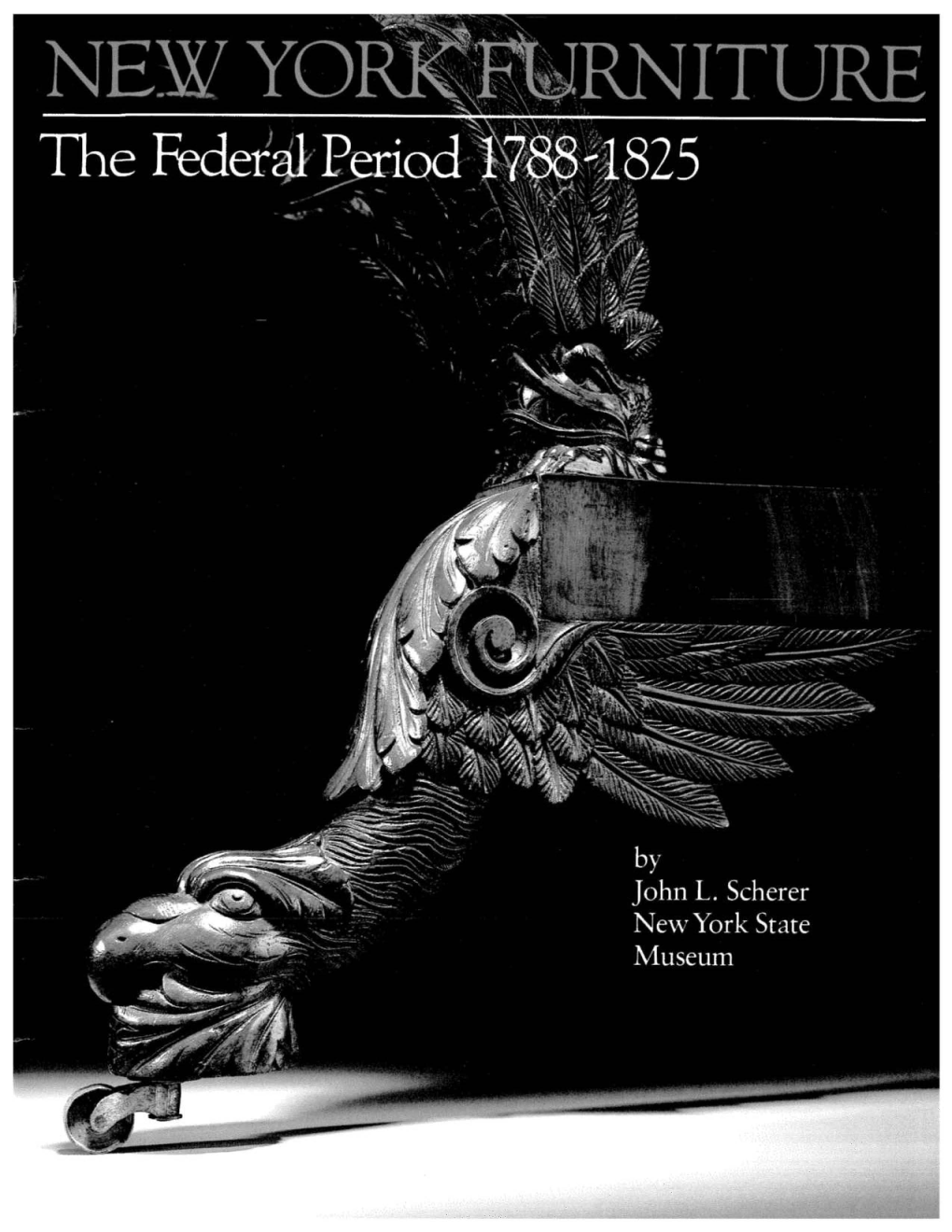 New York Furniture the Federal Period 1788-1825