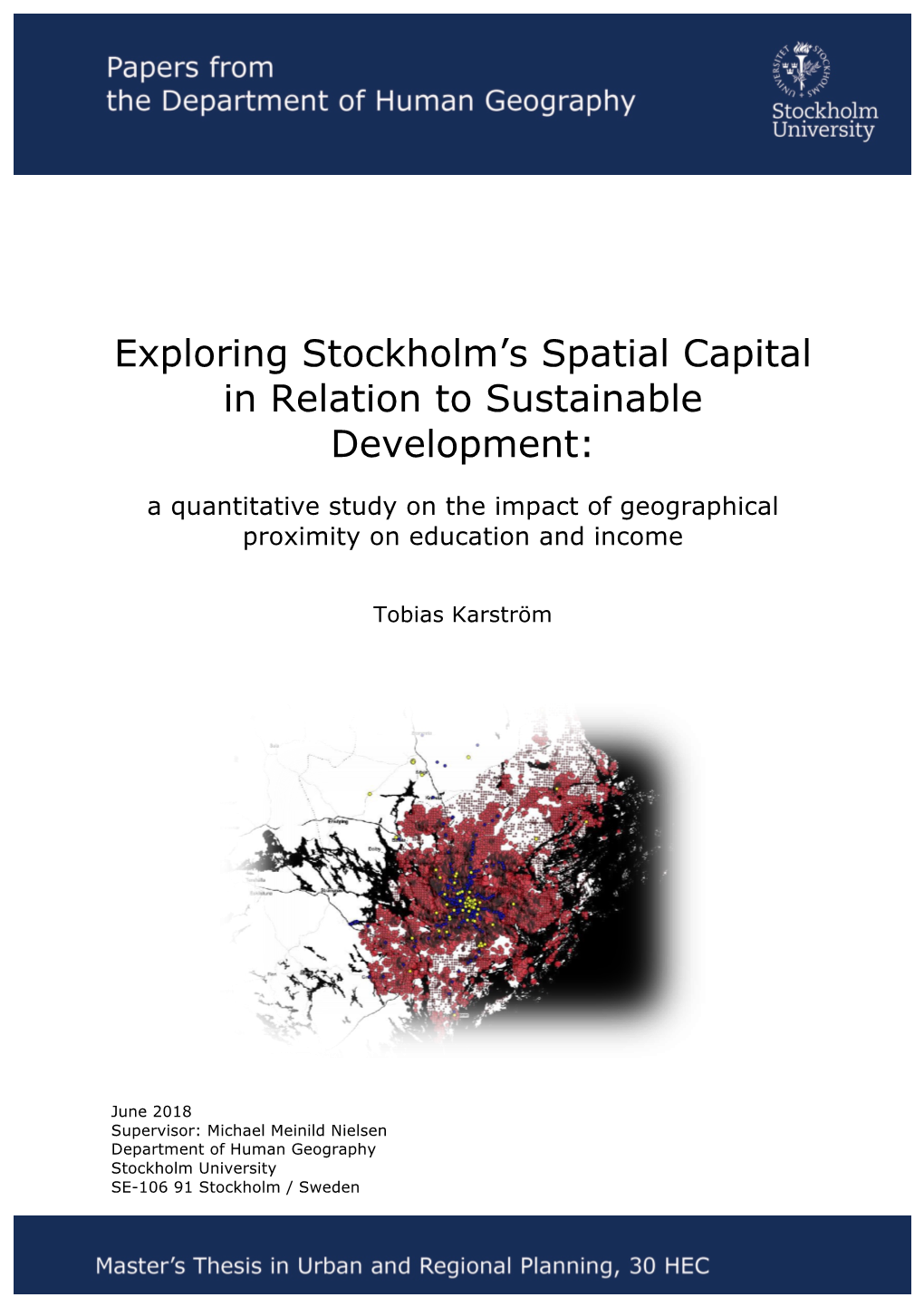 Exploring Stockholm's Spatial Capital in Relation To