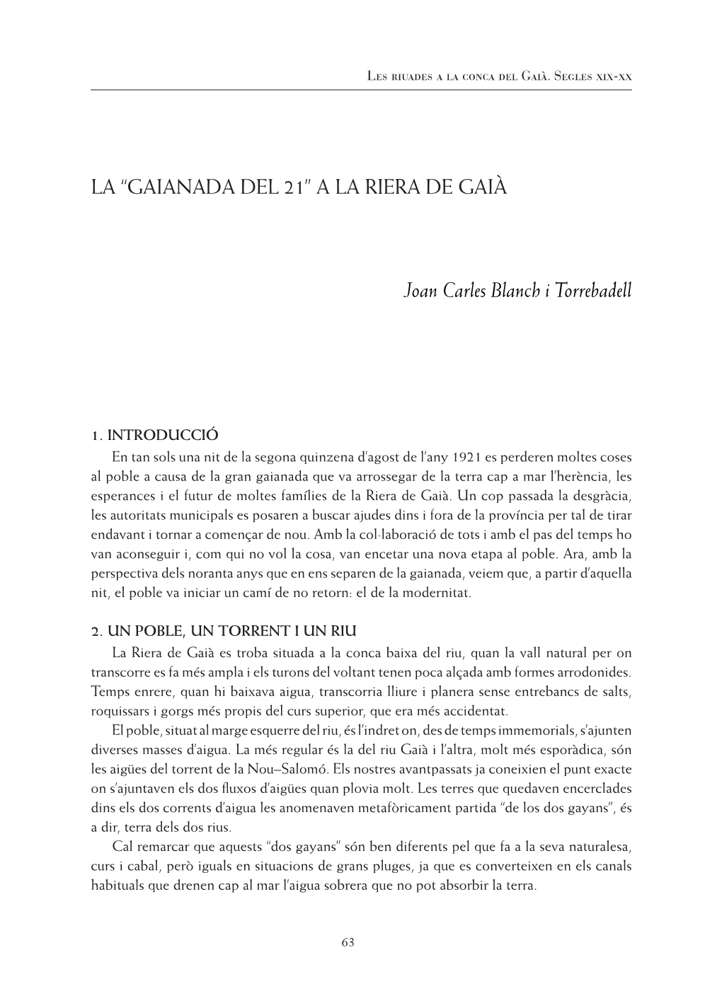 LA “GAIANADA DEL 21” a LA RIERA DE GAIÀ Joan Carles Blanch I Torrebadell