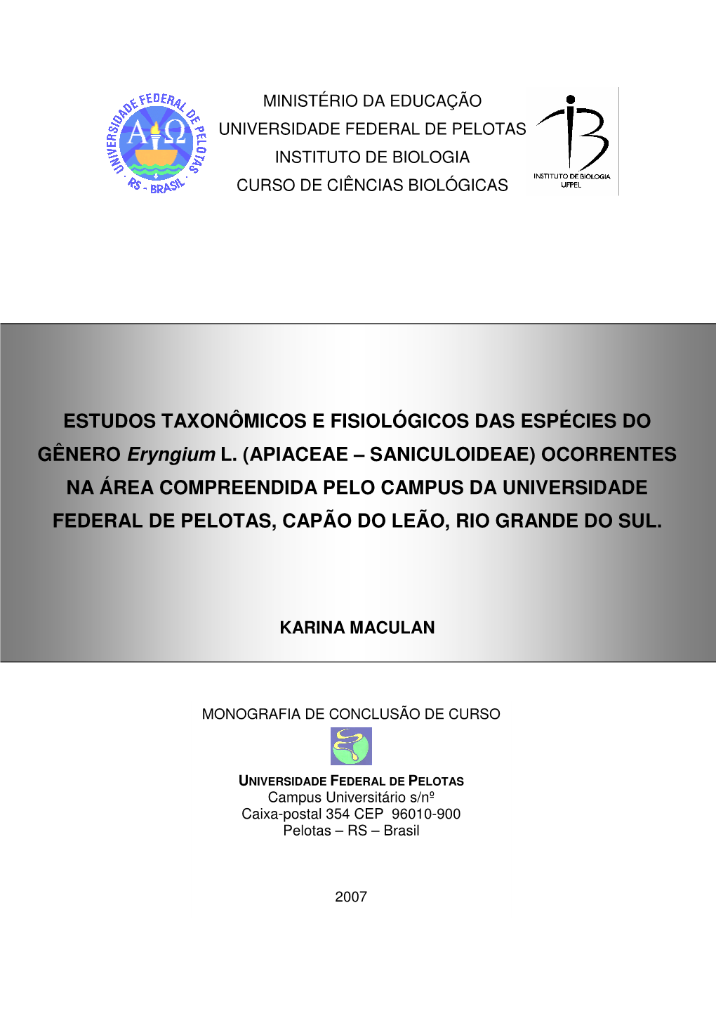 Apiaceae – Saniculoideae) Ocorrentes Na Área Compreendida Pelo Campus Da Universidade Federal De Pelotas, Capão Do Leão, Rio Grande Do Sul