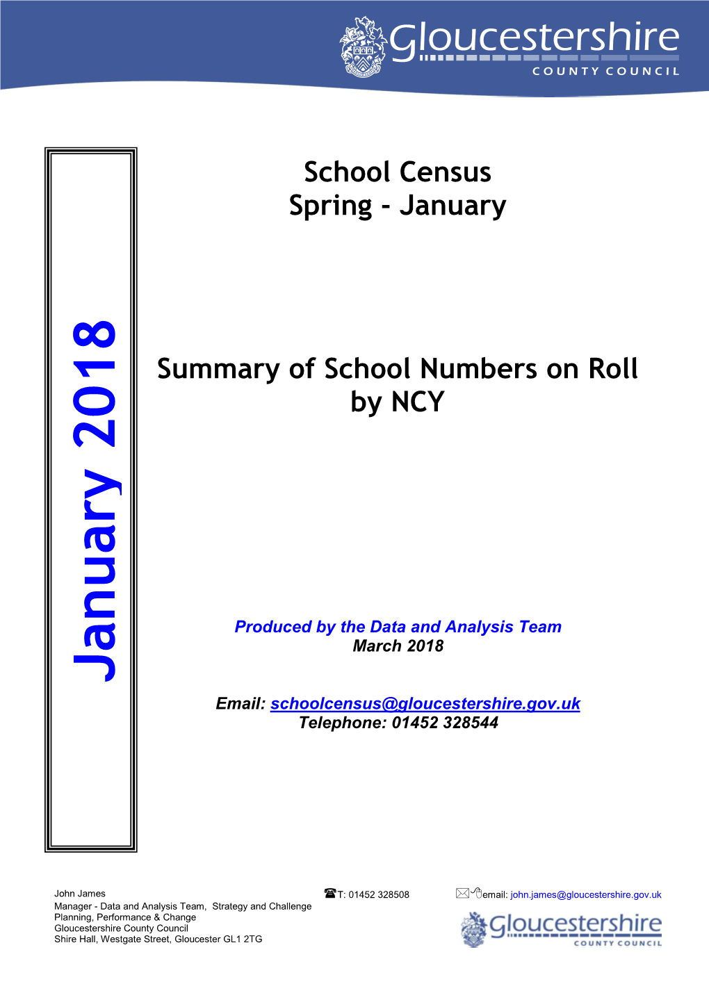 January 2018 Email: Schoolcensus@Gloucestershire.Gov.Uk Telephone: 01452 328544