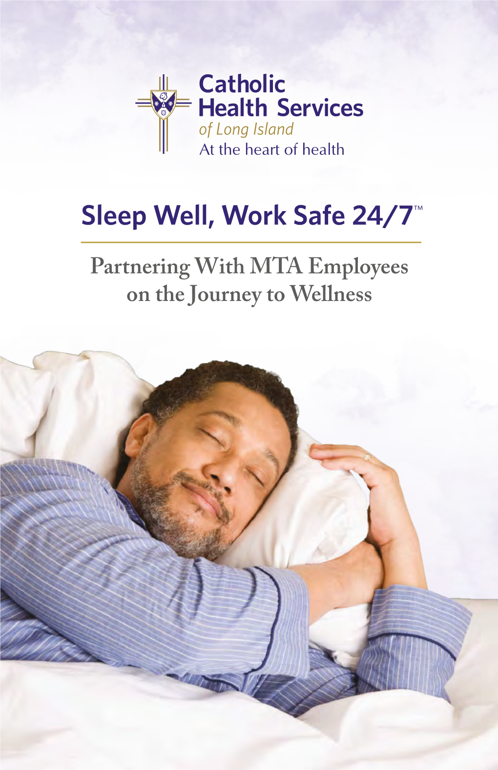 Sleep Well, Work Safe 24/7™