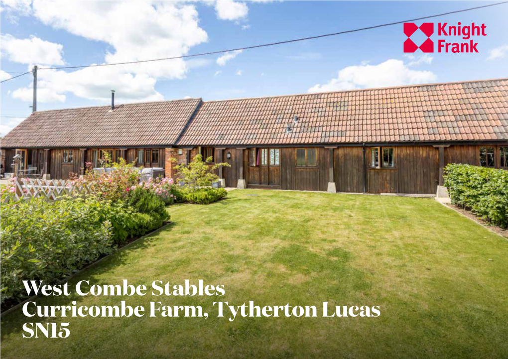 West Combe Stables Curricombe Farm, Tytherton Lucas SN15 a Fantastic Barn Conversion with Flexible Lateral Accommodation