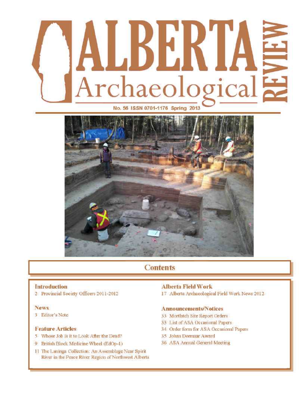 ARCHAEOLOGICAL SOCIETY of ALBERTA Charter #8205, Registered Under the Societies Act of Alberta on February 7, 1975