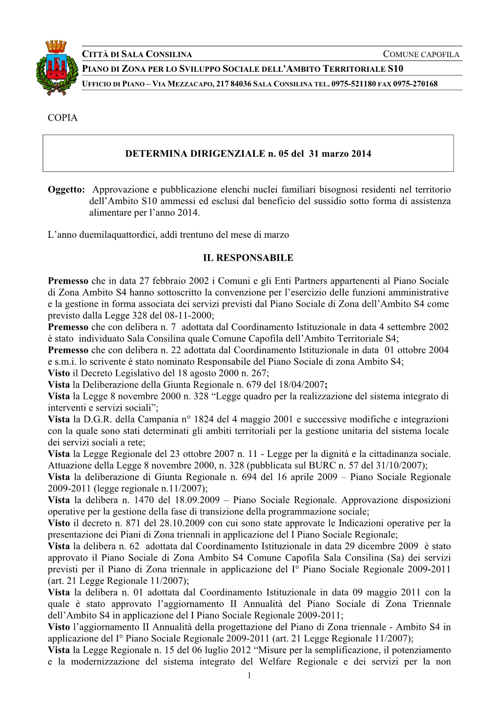 COPIA DETERMINA DIRIGENZIALE N. 05 Del 31 Marzo 2014 Oggetto