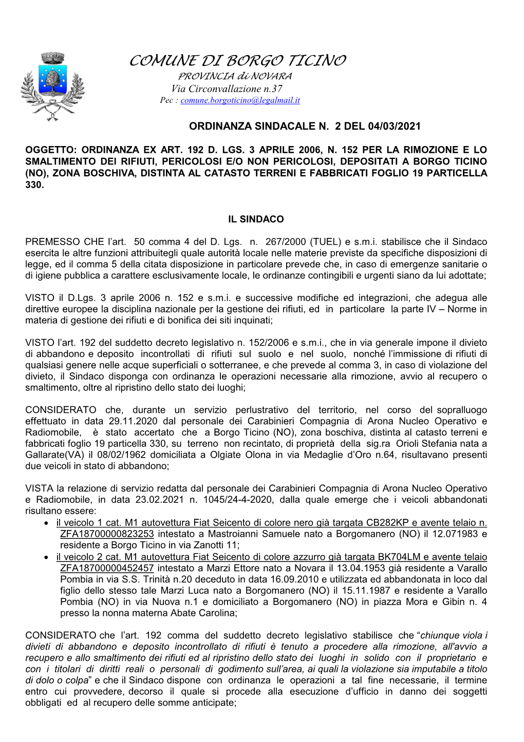 COMUNE DI BORGO TICINO PROVINCIA Di NOVARA Via Circonvallazione N.37 Pec : Comune.Borgoticino@Legalmail.It