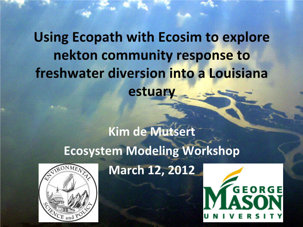 Using Ecopath with Ecosim to Explore Nekton Community Response to Freshwater Diversion Into a Louisiana Estuary