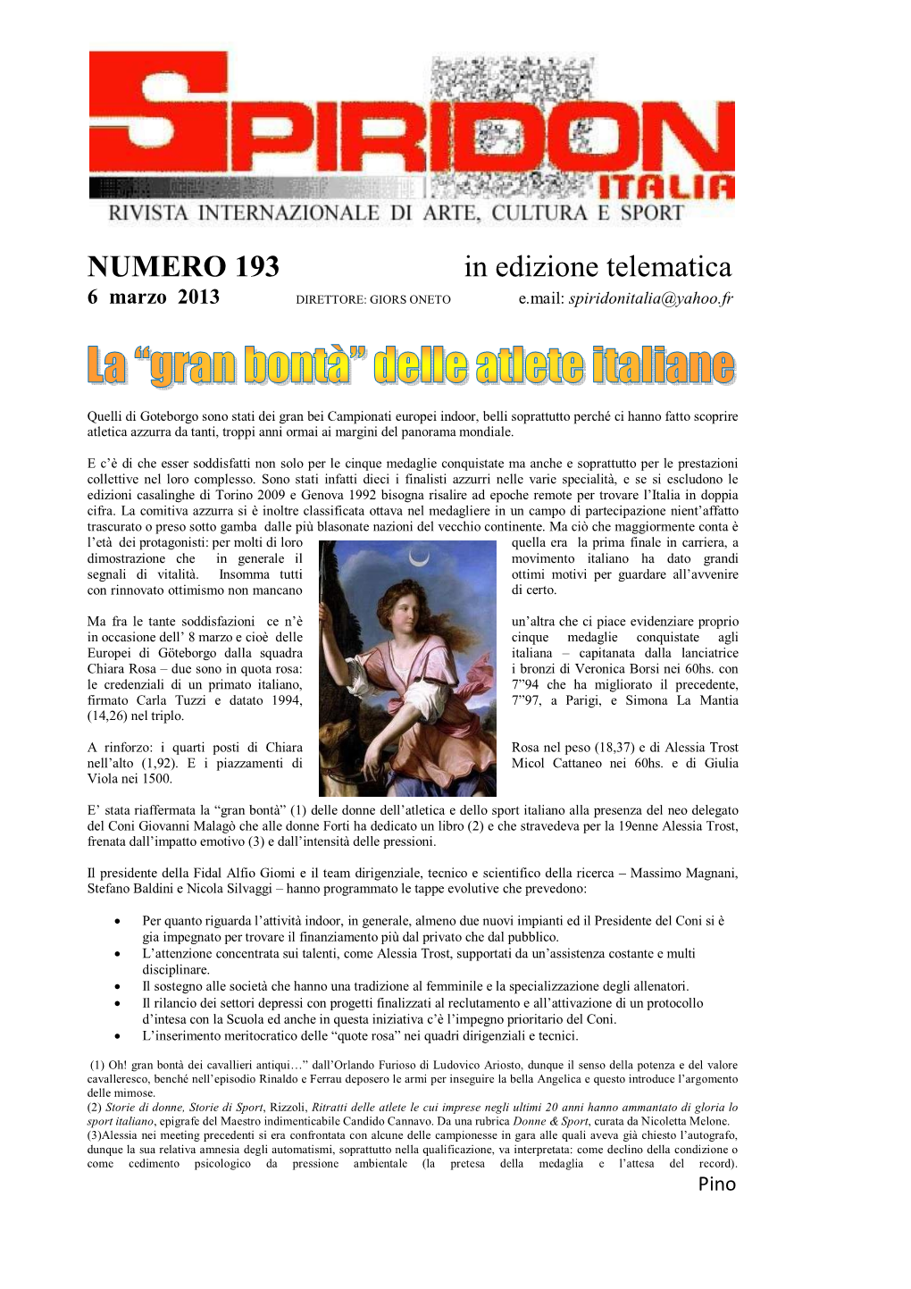 NUMERO 193 in Edizione Telematica 6 Marzo 2013 DIRETTORE: GIORS ONETO E.Mail: Spiridonitalia@Yahoo.Fr