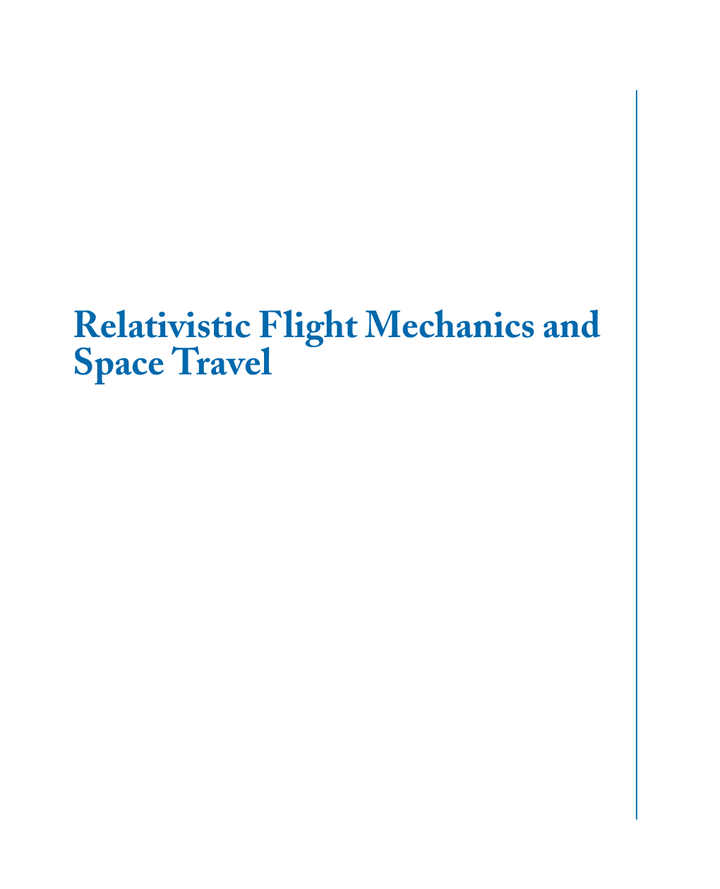 Relativistic Flight Mechanics and Space Travel