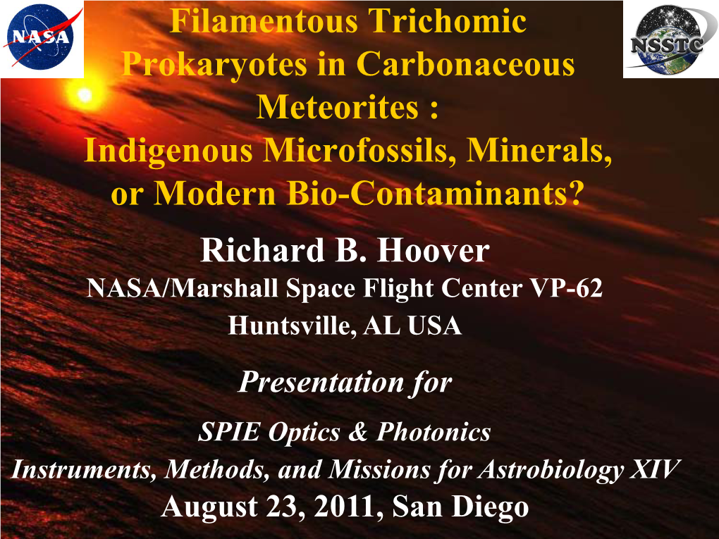 Filamentous Trichomic Prokaryotes in Carbonaceous Meteorites : Indigenous Microfossils, Minerals, Or Modern Bio-Contaminants? Richard B