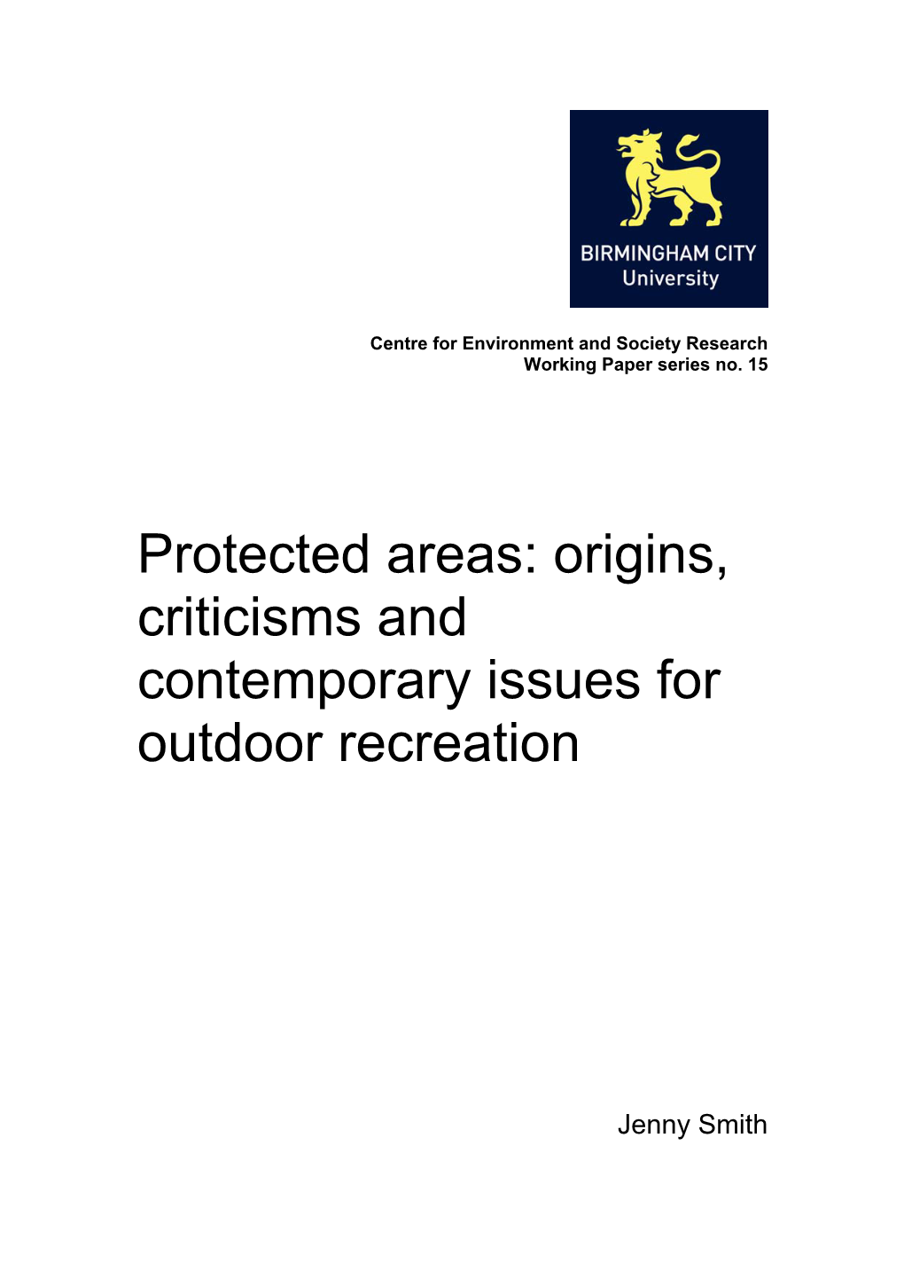 Protected Areas: Origins, Criticisms and Contemporary Issues for Outdoor Recreation