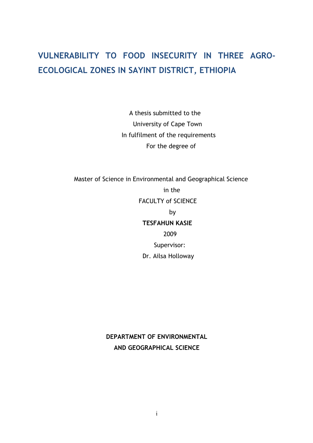 Vulnerability to Food Insecurity in Three Agro- Ecological Zones in Sayint District, Ethiopia