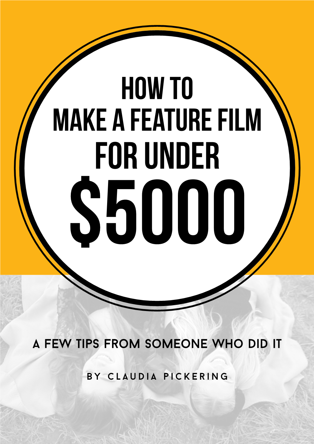 How to Make a Feature Film for Under $5000