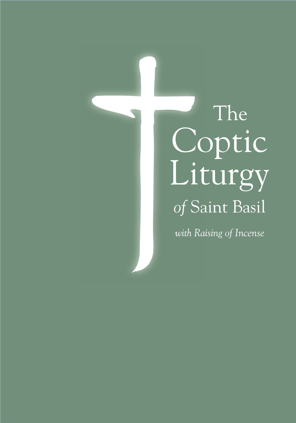 The Coptic Liturgy of Saint Basil with Raising of Incense