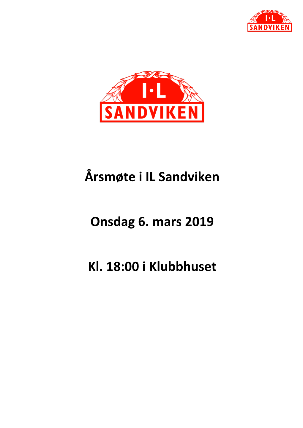 Årsmøte I IL Sandviken Onsdag 6. Mars 2019 Kl. 18:00 I Klubbhuset