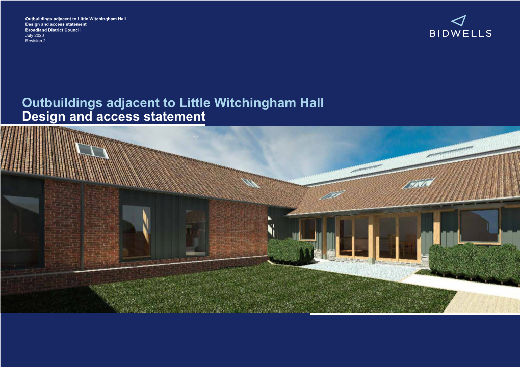 Outbuildings Adjacent to Little Witchingham Hall Design and Access Statement Broadland District Council July 2020 Revision 2