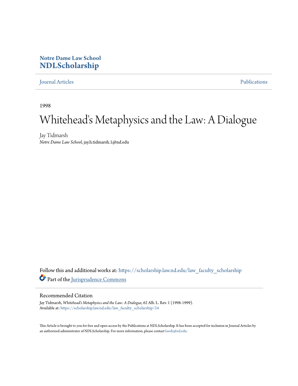 Whitehead's Metaphysics and the Law: a Dialogue Jay Tidmarsh Notre Dame Law School, Jay.H.Tidmarsh.1@Nd.Edu