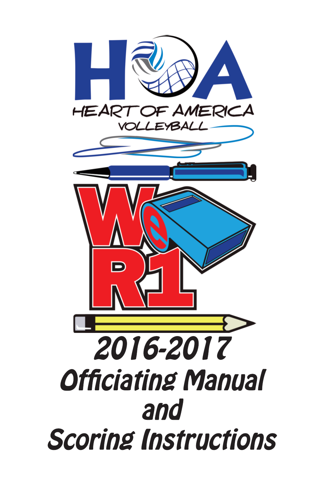 2016-2017 Officiating Manual and Scoring Instructions 2016-2017 OFFICIATING MANUAL and SCORING INSTRUCTIONS TABLE of CONTENTS
