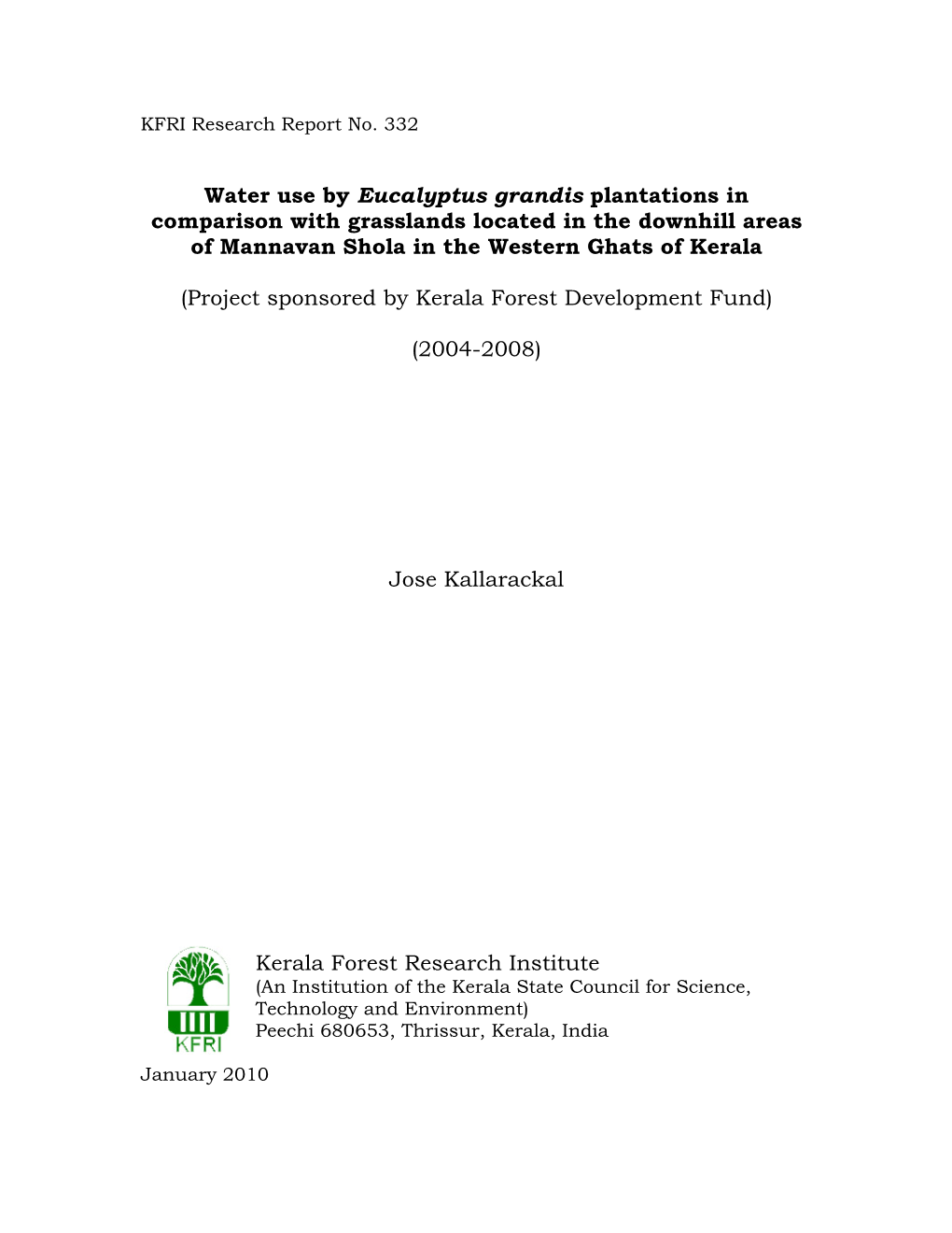 Water Use by Eucalyptus Grandis Plantations in Comparison with Grasslands Located in the Downhill Areas of Mannavan Shola in the Western Ghats of Kerala