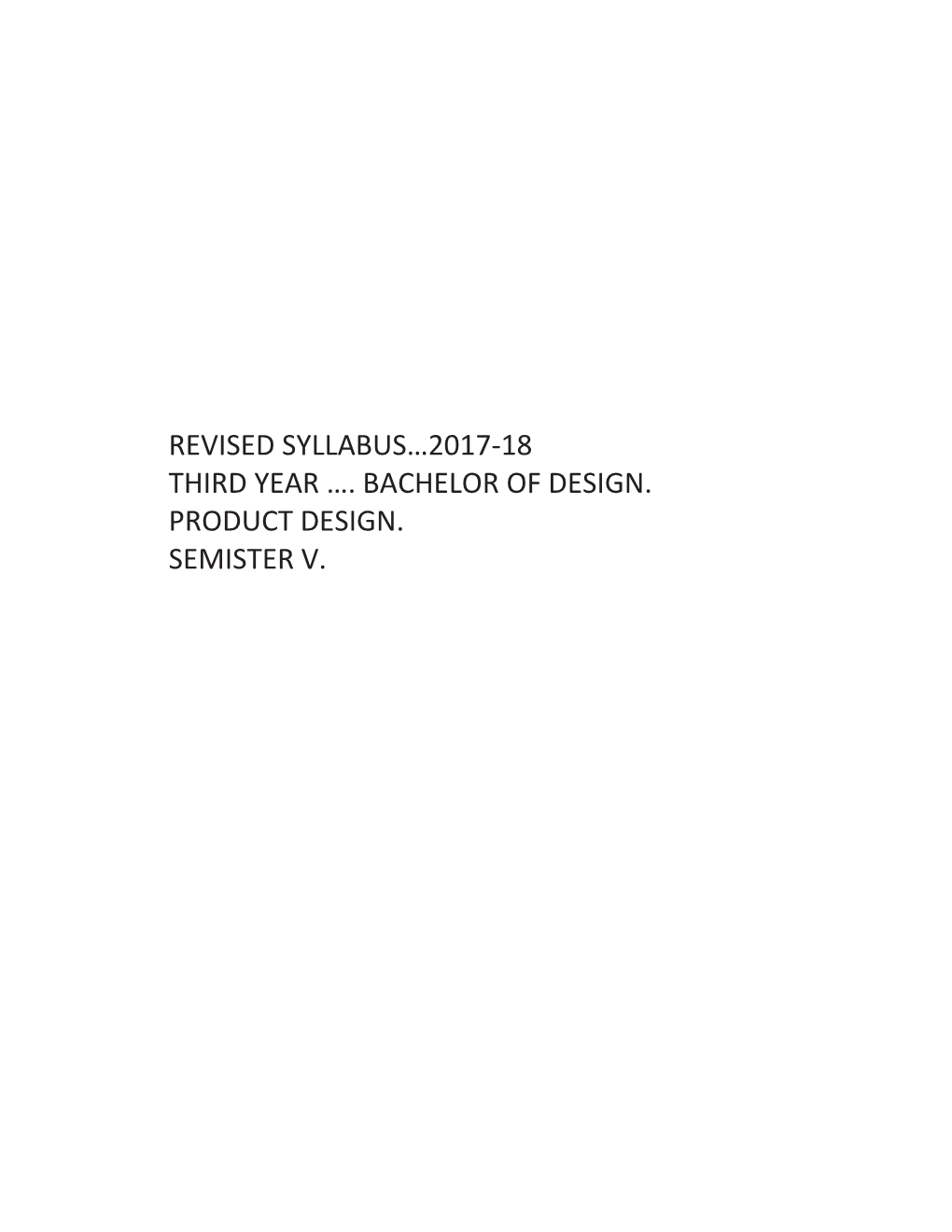 Revised Syllabus…2017-18 Third Year …. Bachelor of Design