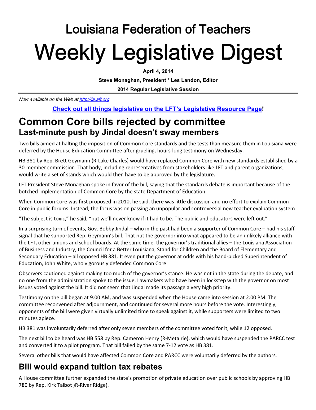 Weekly Legislative Digest April 4, 2014 Steve Monaghan, President * Les Landon, Editor 2014 Regular Legislative Session
