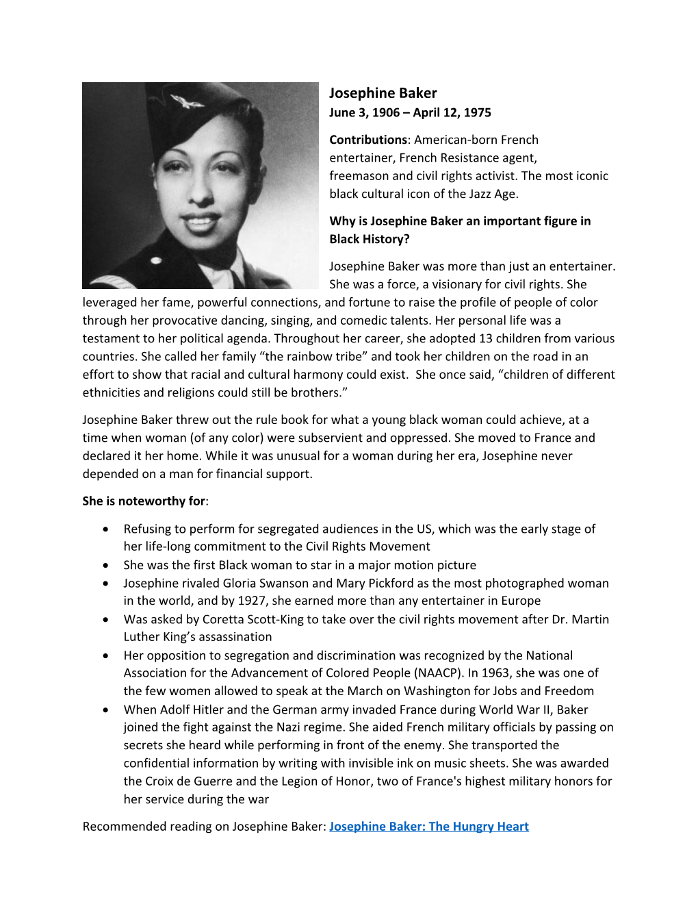 Josephine Baker June 3, 1906 – April 12, 1975 Contributions: American-Born French Entertainer, French Resistance Agent, Freemason and Civil Rights Activist