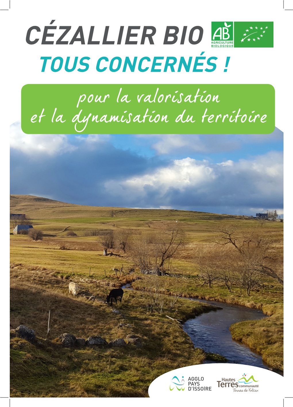 CÉZALLIER BIO TOUS CONCERNÉS ! Pour La Valorisation Et La Dynamisation Du Territoire CÉZALLIER BIO : UN PROJET QUI VOUS CONCERNE !