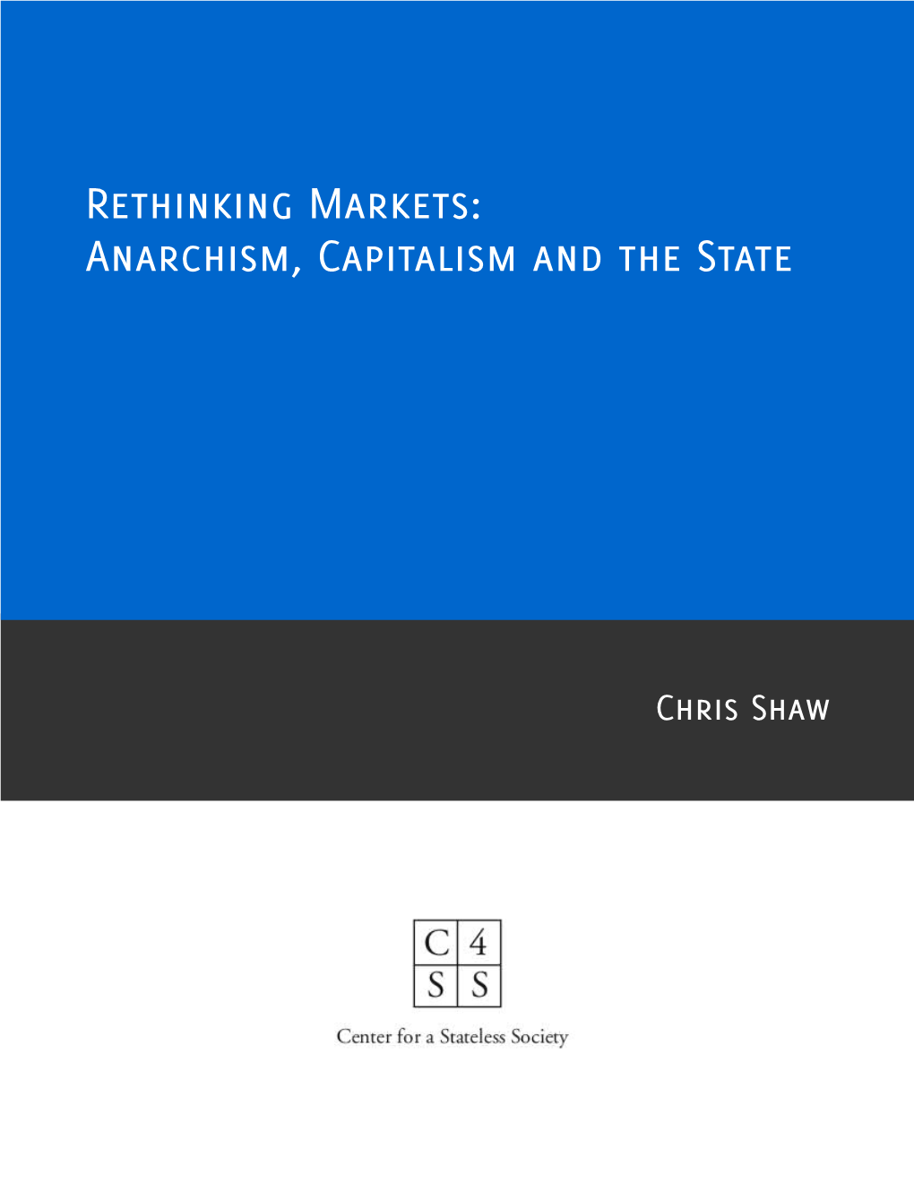 Rethinking Markets: Anarchism, Capitalism and the State