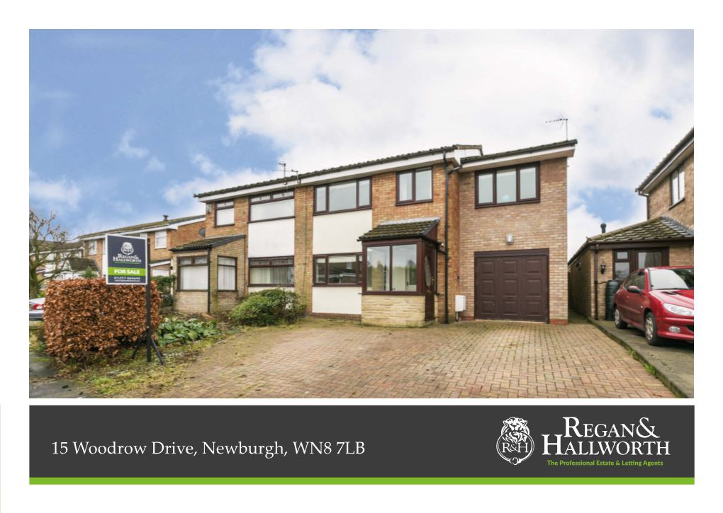 15 Woodrow Drive, Newburgh, WN8 7LB the Professional Estate & Letting Agents 15 Woodrow Drive, Newburgh, WN8 7LB Modern Extended Family Home in a Village Location