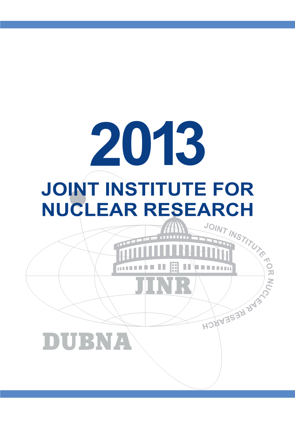 2013 Joint Institute for Nuclear Research Joi Nt Ins Ti Tu T E F O