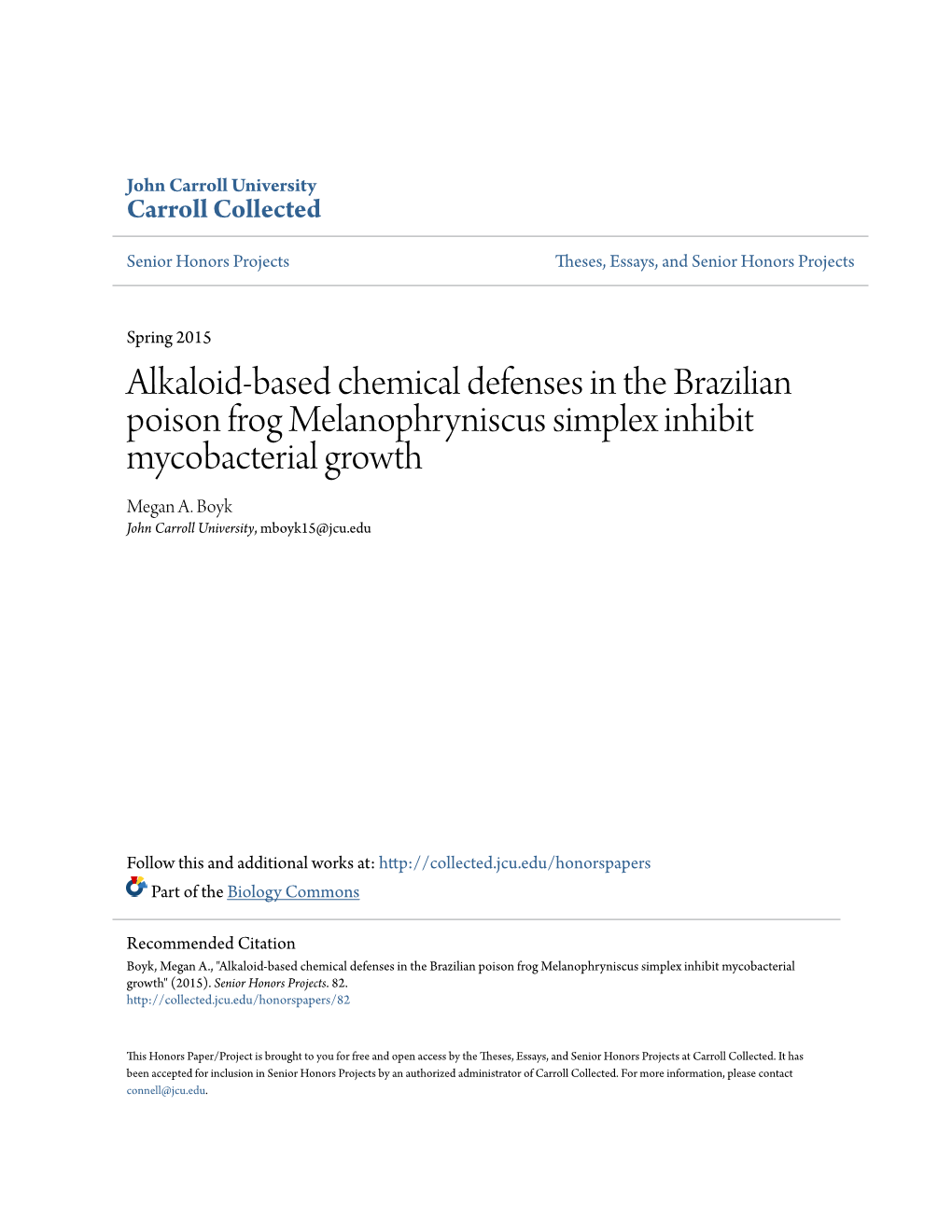 Alkaloid-Based Chemical Defenses in the Brazilian Poison Frog Melanophryniscus Simplex Inhibit Mycobacterial Growth Megan A