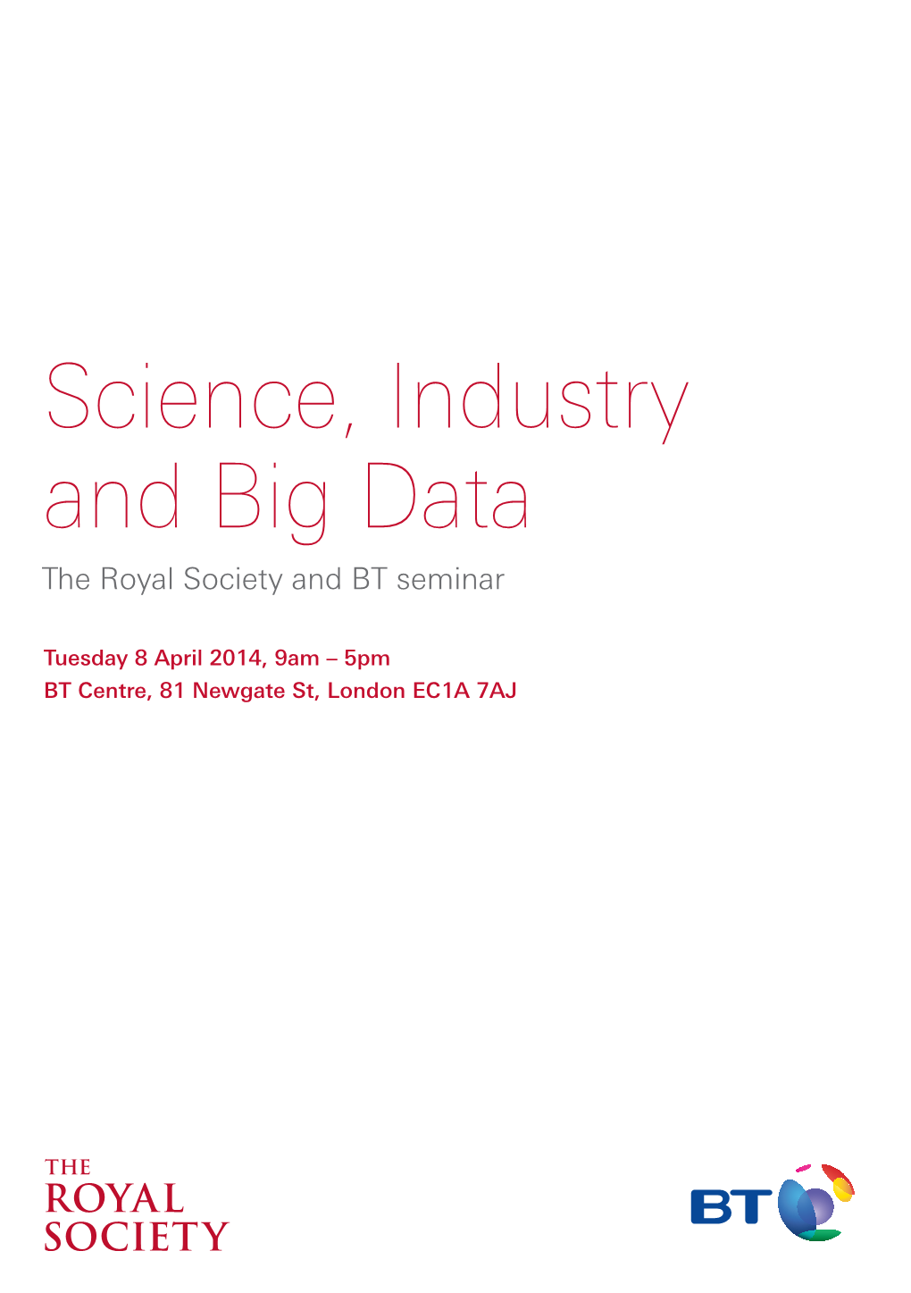 Science, Industry and Big Data the Royal Society and BT Seminar