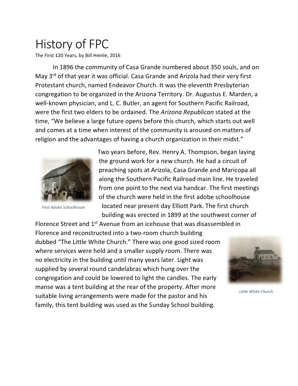 History of FPC the First 120 Years, by Bill Heinle, 2016 in 1896 the Community of Casa Grande Numbered About 350 Souls, and on May 3Rd of That Year It Was Official