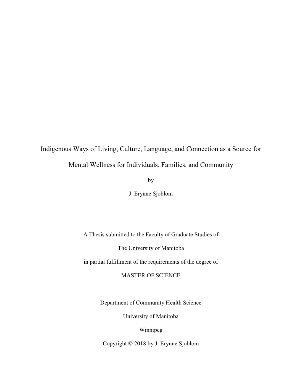 Indigenous Ways of Living, Culture, Language, and Connection As a Source For