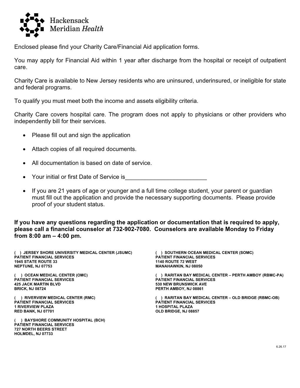 Enclosed Please Find Your Charity Care/Financial Aid Application Forms. You May Apply for Financial Aid Within 1 Year After Di