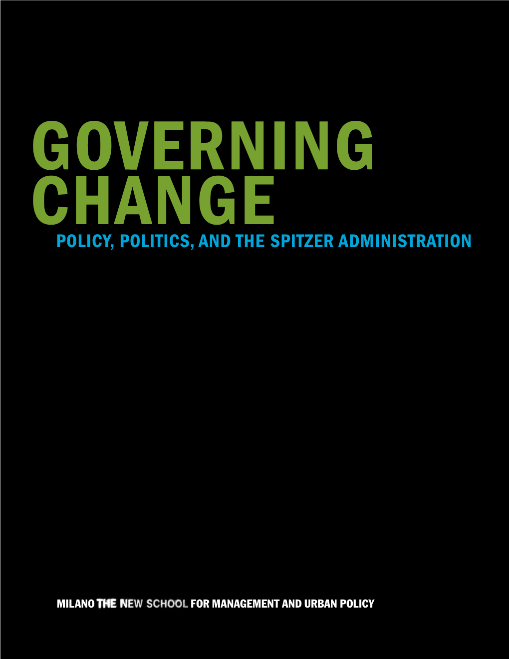 Policy, Politics, and the Spitzer Administration